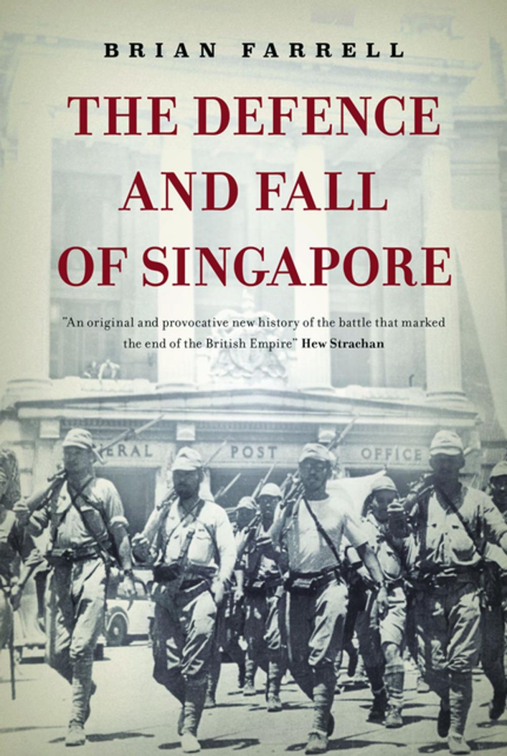 Big bigCover of The Defence and Fall of Singapore