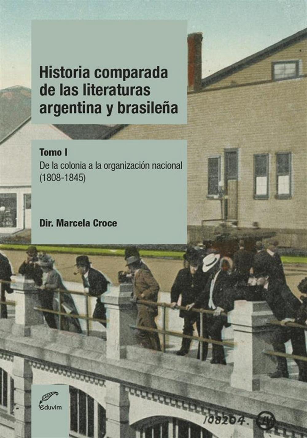 Big bigCover of Historia comparada de las literaturas Argentina y Brasileña