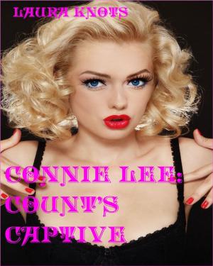 Cover of the book Connie Lee: Count's Captive by Scarlett Smith