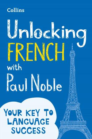 Cover of the book Unlocking French with Paul Noble by Stuart MacBride
