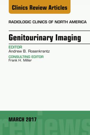 Cover of the book Genitourinary Imaging, An Issue of Radiologic Clinics of North America, E-Book by Swapan K. Nath, Sanjay G. Revankar
