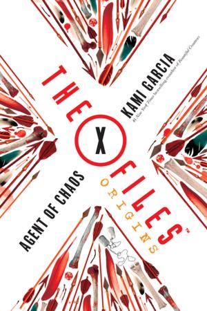 Cover of the book The X-Files Origins: Agent of Chaos by Daniel Dacre