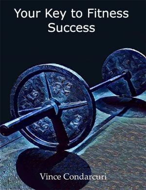 Cover of the book Your Key to Fitness Success by Gerrard Wilson