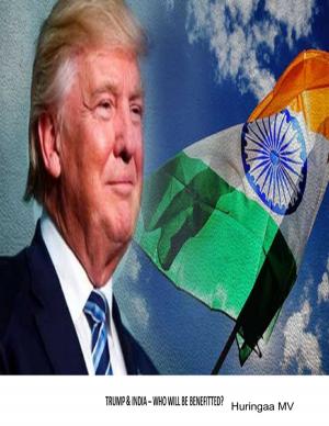 Cover of the book Trump & India - Who Will Be Benefitted? by Rock Page