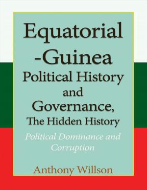 Cover of the book Equatorial Guinea Political History, and Governance, the Hidden History. by StrangeDream