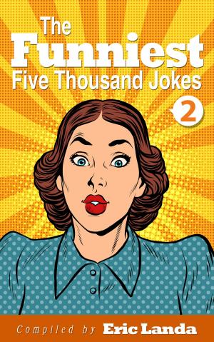 Cover of the book The Funniest Five Thousand Jokes, part 2 by Gary M. Roberts