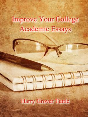 Cover of the book Improve Your College Academic Essays by 李欣倫
