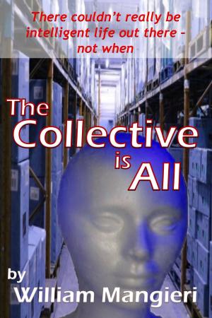 Cover of the book The Collective is All by Lucas J.W. Johnson