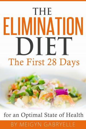 Book cover of The Elimination Diet: The First 28 Days!