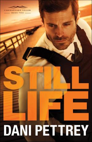 Cover of the book Still Life (Chesapeake Valor Book #2) by 
