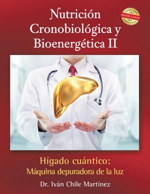 Cover of the book Nutrición Cronobiológica Y Bioenergética Ii (Edición a Color) by Dr. Adalberto García de Mendoza