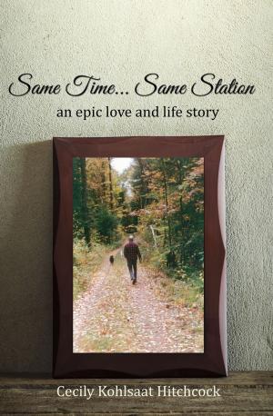 Cover of the book Same Time...Same Station by John Tracy Wilson