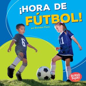 Book cover of ¡Hora de fútbol! (Soccer Time!)