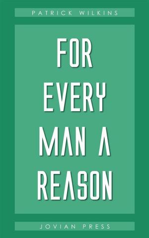 Cover of the book For Every Man a Reason by Robert E. Howard