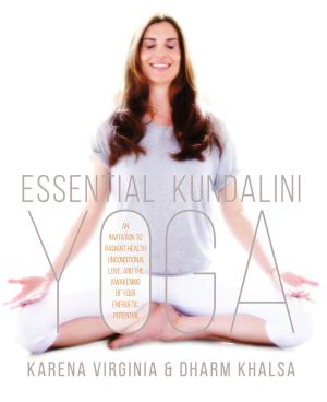 Cover of the book Essential Kundalini Yoga by Mark Thornton