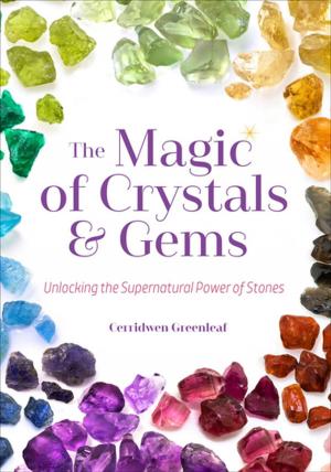 Cover of the book The Magic of Crystals &amp; Gems by D'Après Roba, Sylvie Allouche