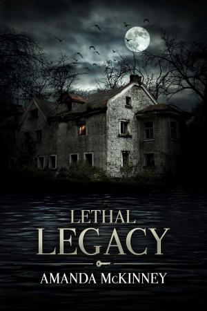 Cover of the book Lethal Legacy by Angela Castle