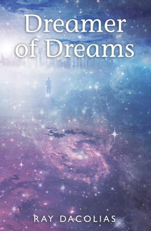 Cover of the book Dreamer of Dreams by Dawn Sister