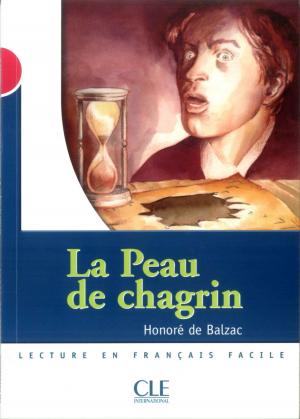 Cover of the book La peau de chagrin - Niveau 3 - Lecture Mise en scène - Ebook by Jean-Hugues Oppel