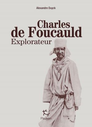 Cover of the book Charles de Foucauld explorateur by Isabelle Autissier, Erik Orsenna