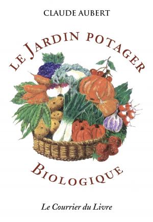 bigCover of the book Le jardin potager biologique by 