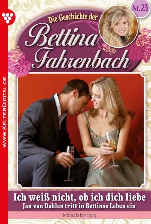 Cover of the book Bettina Fahrenbach 23 – Liebesroman by Patricia Vandenberg