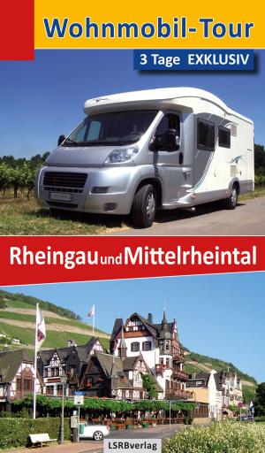 bigCover of the book Wohnmobil-Tour - 3 Tage EXKLUSIV Rheingau und Mittelrheintal by 