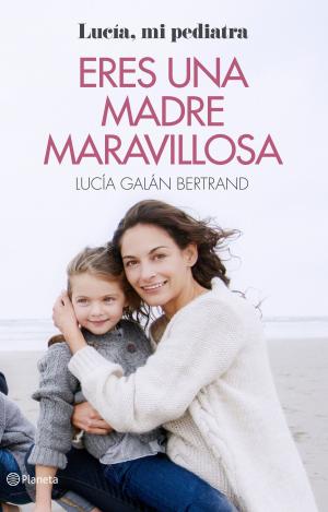 Cover of the book Eres una madre maravillosa by Gloria Shell Mitchell