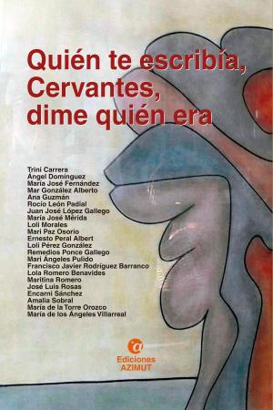 Cover of Quién te escribía, Cervantes, dime quién era