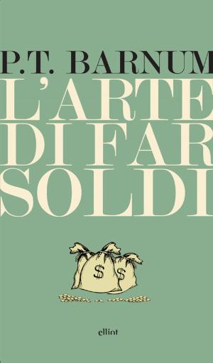 Cover of the book L'arte di far soldi by Marilù Oliva