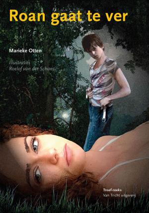 Cover of the book Roan gaat te ver by Angela Hilario