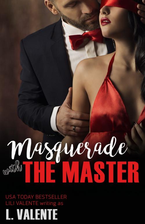 Cover of the book Masquerade with the Master by L. Valente, Lili Valente, Self Taught Ninja