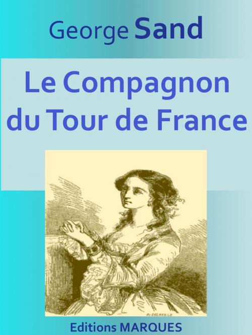 Cover of the book Le Compagnon du Tour de France by George Sand, Editions MARQUES