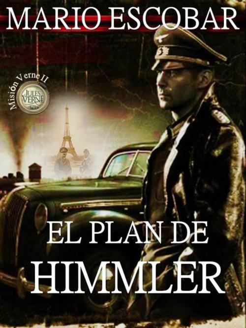 Cover of the book El plan de Himmler by Mario Escobar, Mario Escobar