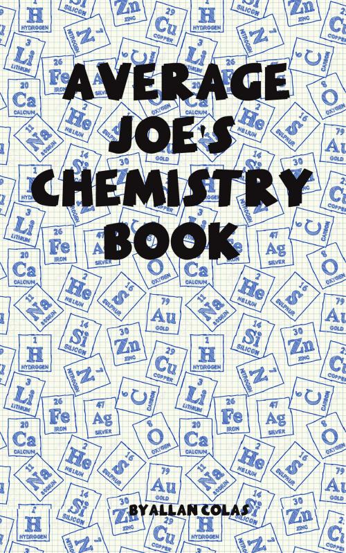 Cover of the book Average Joe's Chemistry Book by Allan Colas, Allan Colas