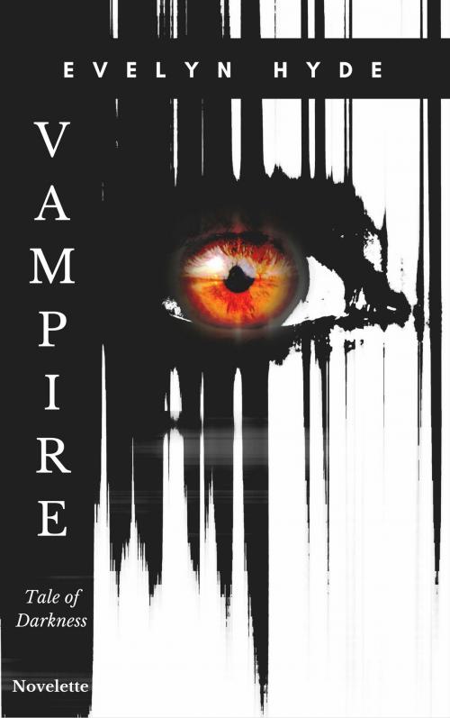 Cover of the book Vampire: Tale of Darkness by Evelyn Hyde, Evelyn Hyde