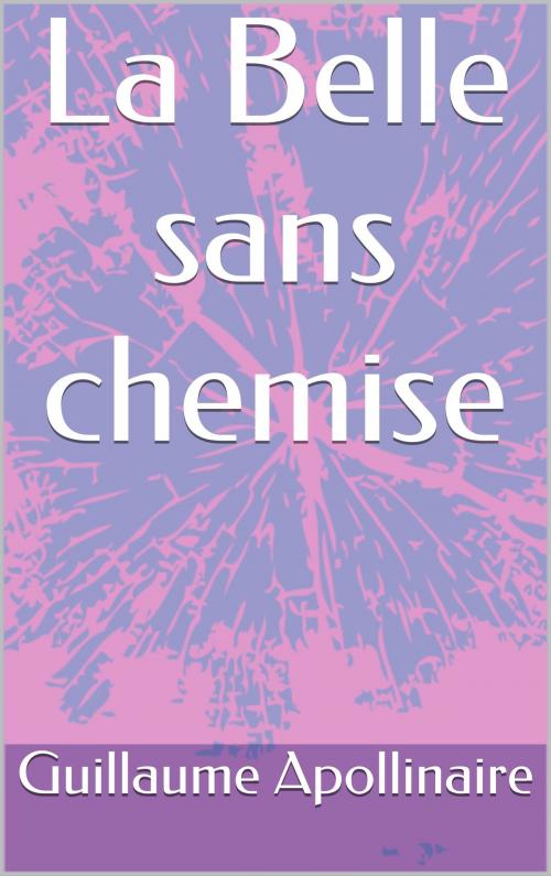 Cover of the book La Belle sans chemise by Guillaume Apollinaire, CP