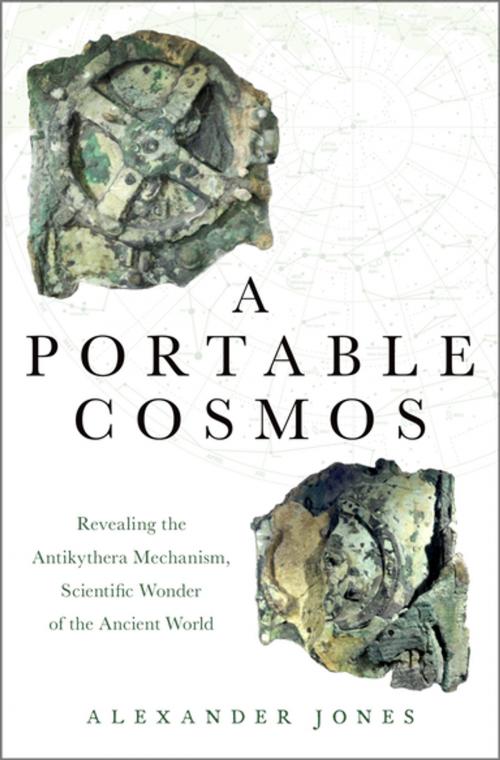 Cover of the book A Portable Cosmos by Alexander Jones, Oxford University Press