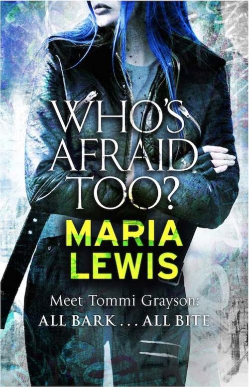 Cover of the book Who's Afraid Too? by Maria Lewis, Little, Brown Book Group