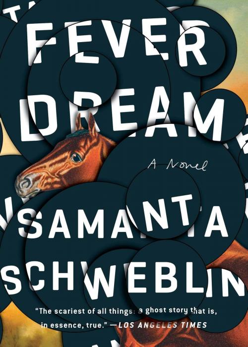 Cover of the book Fever Dream by Samanta Schweblin, Penguin Publishing Group