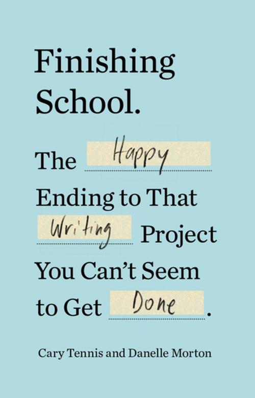 Cover of the book Finishing School by Cary Tennis, Danelle Morton, Penguin Publishing Group