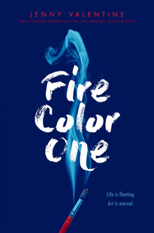 Cover of the book Fire Color One by Jenny Valentine, Penguin Young Readers Group