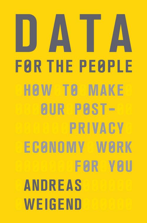 Cover of the book Data for the People by Andreas Weigend, Basic Books