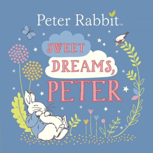 Cover of the book Sweet Dreams, Peter by Beatrix Potter, Penguin Young Readers Group