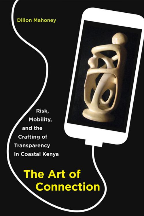 Cover of the book The Art of Connection by Dillon Mahoney, University of California Press