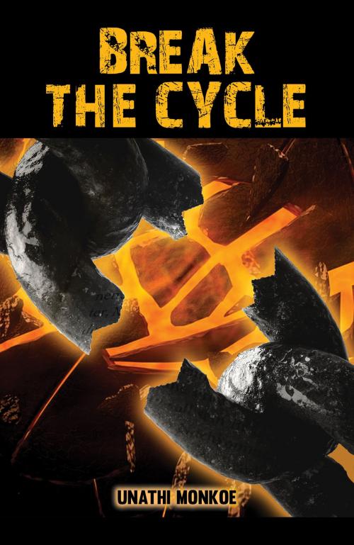 Cover of the book Break The Cycle by Unathi Monkoe, Unathi Monkoe