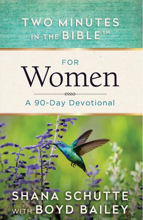 Cover of the book Two Minutes in the Bible™ for Women by Shana Schutte, Boyd Bailey, Harvest House Publishers