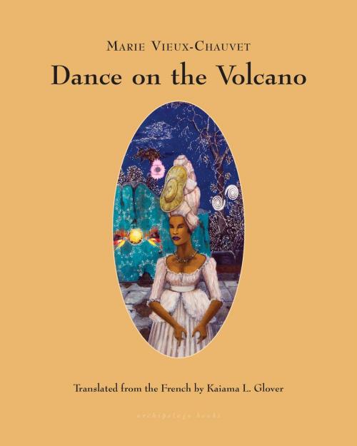 Cover of the book Dance on the Volcano by Marie Vieux-Chauvet, Steerforth Press