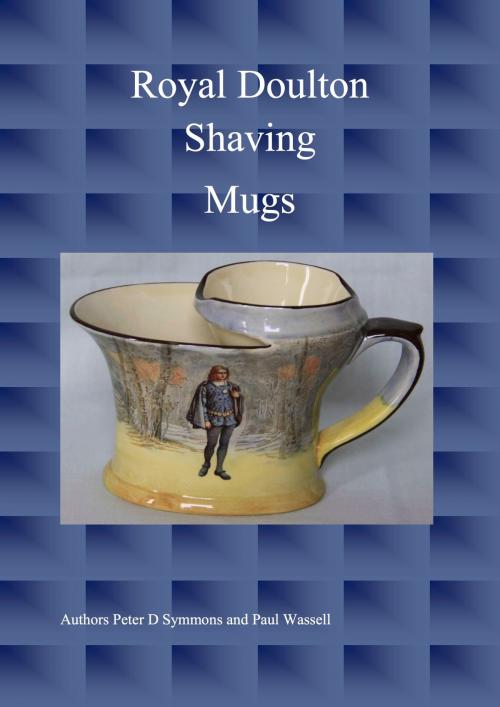 Cover of the book Royal Doulton Shaving Mugs by Peter D Symmons, Paul Wassell, Londonarium