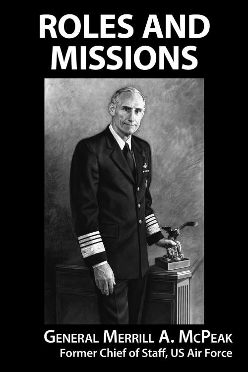 Cover of the book Roles and Missions by General Merrill A. McPeak, Merrill A. McPeak